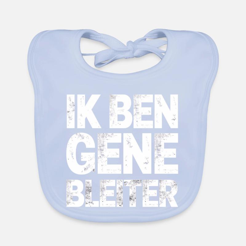 I'm not a bleiter. West Flemish dialect Shirts Organic Baby Bibs