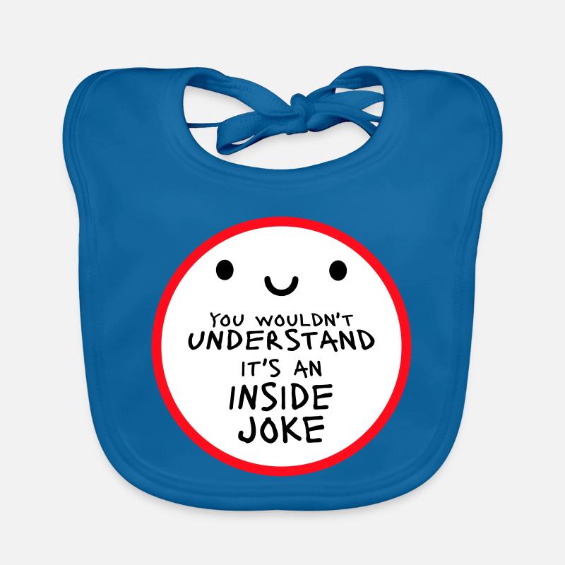 Vous ne comprendriez pas que c’est une blague d’initié Bavoir bio Bébé
