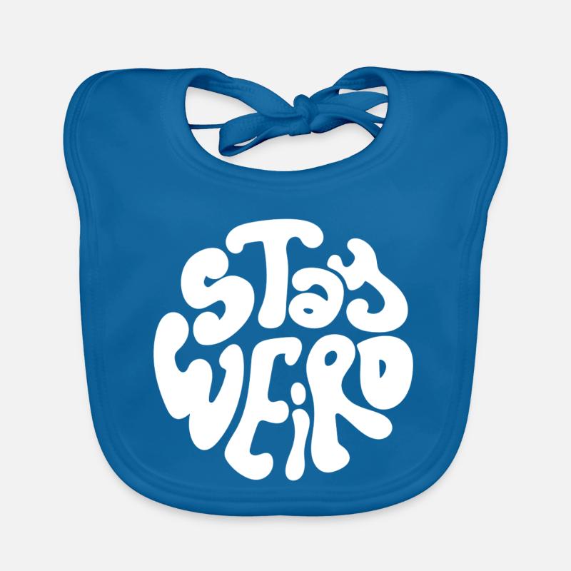 Stay weird Baby Bio-Lätzchen