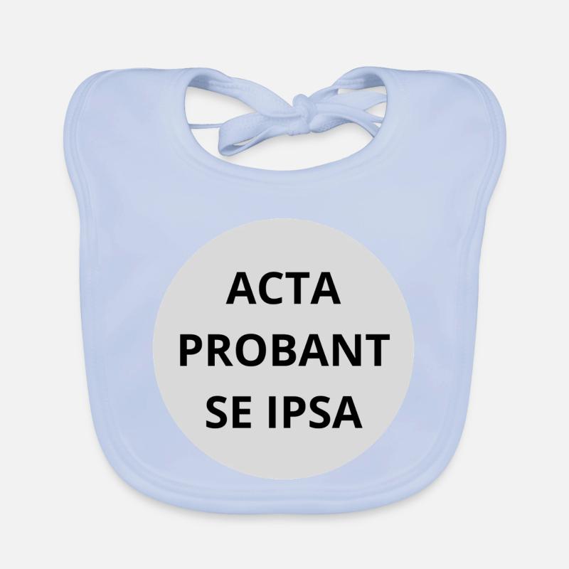 Acta probant se ipsa Bavoir bio Bébé