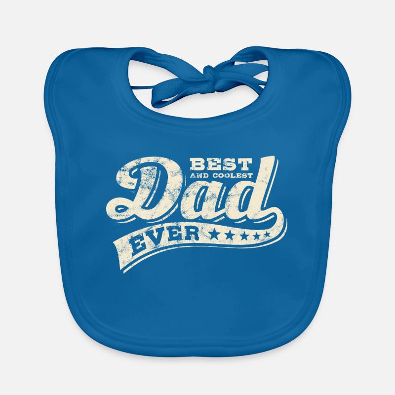 Best Dad Ever - Best Dad - Father's Day Organic Baby Bibs