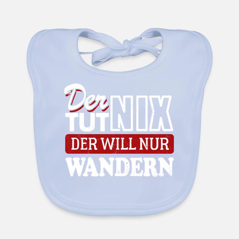 Der tut nix der will nur wandern - Spruch Baby Bio-Lätzchen