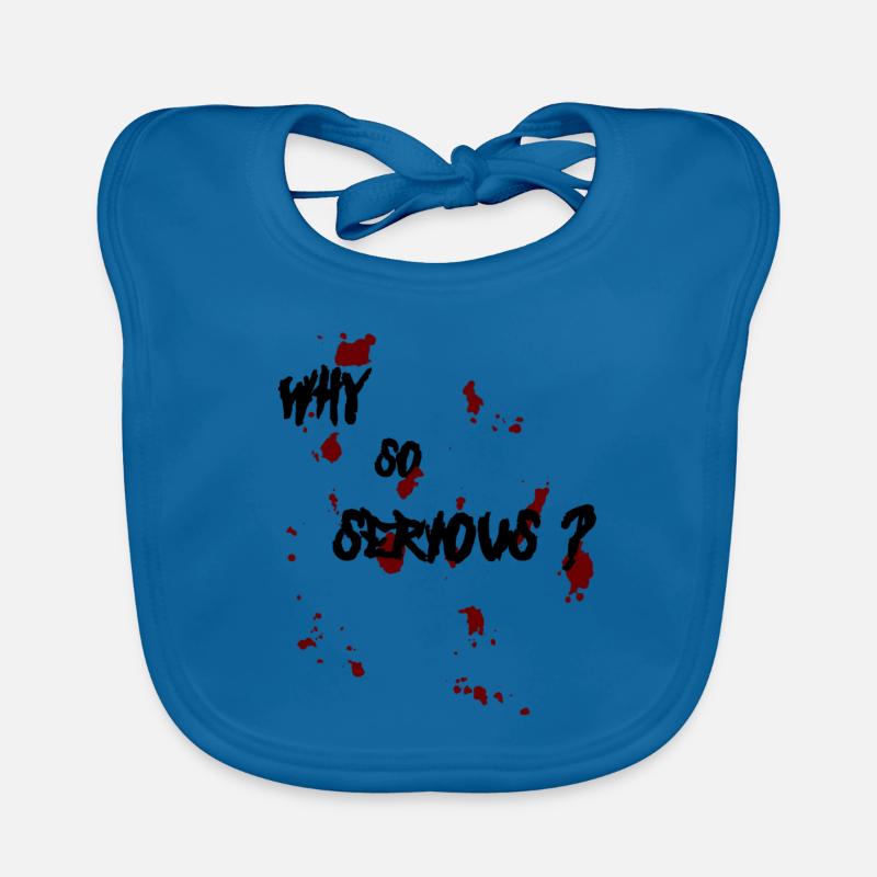 Why so serious? - Baby Bio-Lätzchen - Pfauenblau