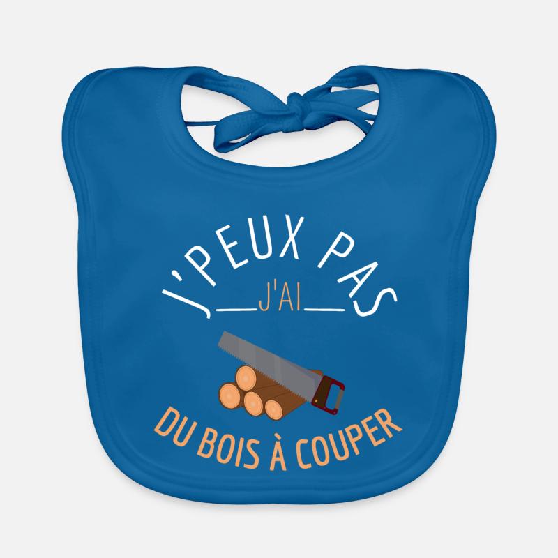 J’peux pas j’ai du bois à couper Bavoir bio Bébé