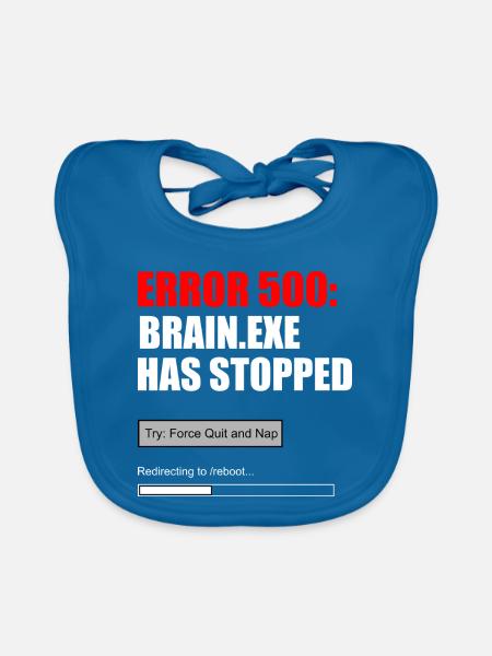 Fehler 500 Brain.exe Crash Tech Grafik-Tee - Baby Bio-Lätzchen - Pfauenblau - Vorne