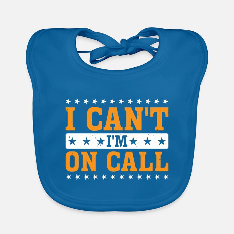 I Can't I'm On Call 3 Baby Bio-Lätzchen