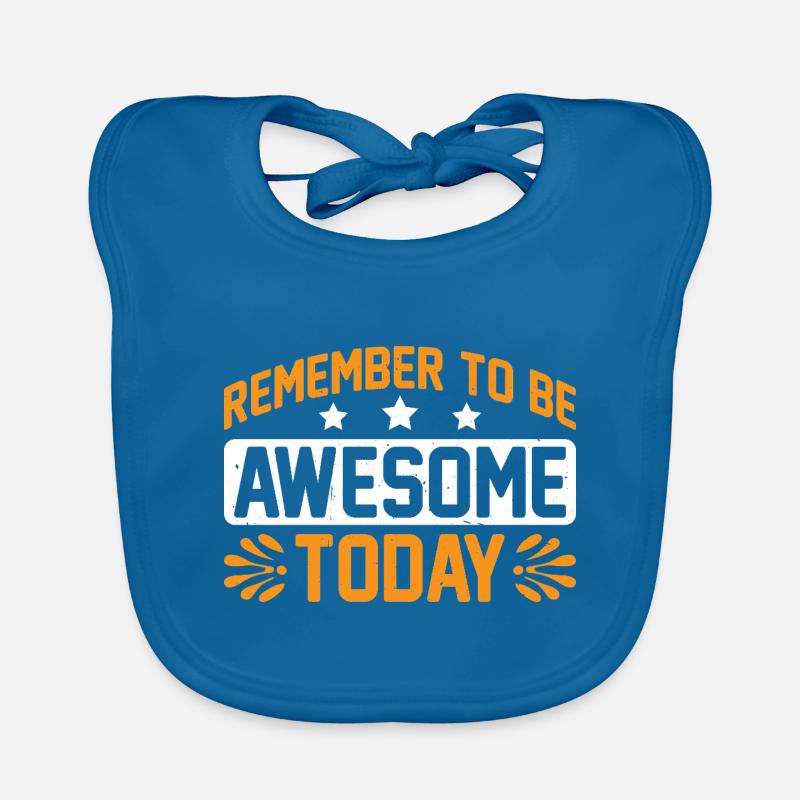 Remember To Be Awesome Today 3 Baby Bio-Lätzchen