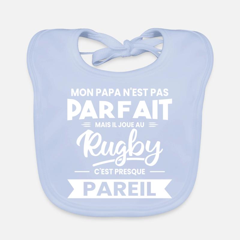 Mon Papa N'est Pas Parfait - Rugby Bavoir bio Bébé