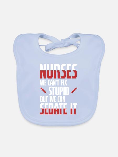 Nurse - Sedate It - Nurse Nursing Sick Nurse - Organic Baby Bibs - sky blue - Front