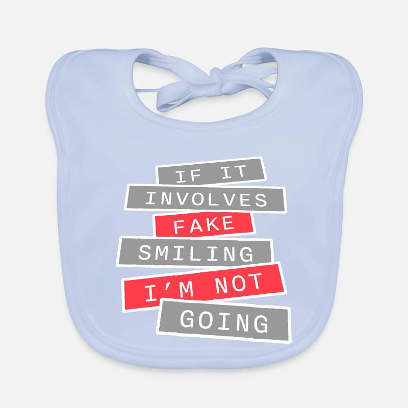If It Involves Fake Smiling I'm Not Going Introver Organic Baby Bibs