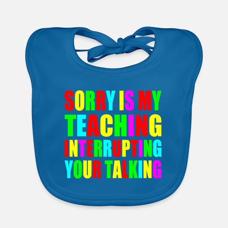 sorry is my teaching interrupting your talking Baby Bio-Lätzchen
