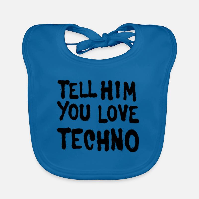Dites-lui que vous aimez techno Bavoir bio Bébé