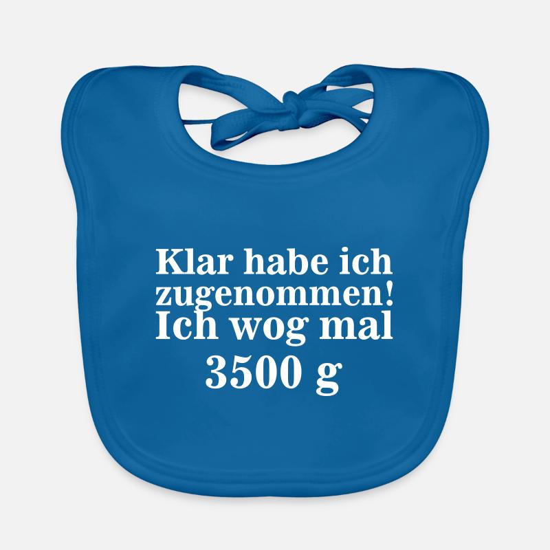 Of course I have increased I weighed 3500 g Organic Baby Bibs