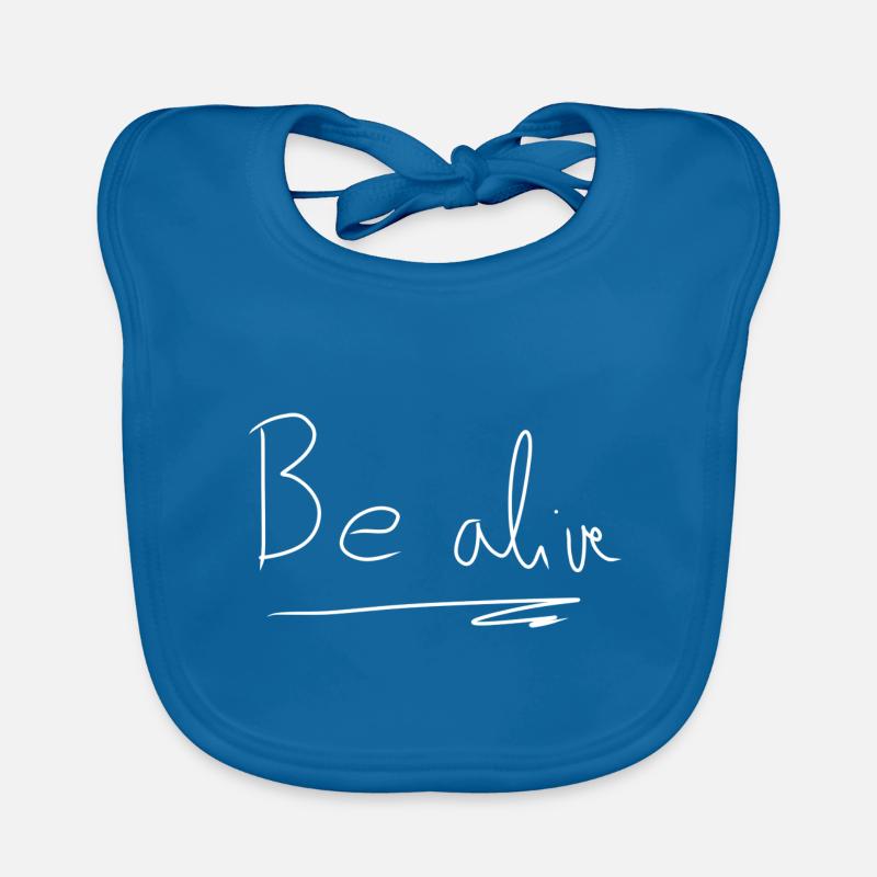 Be alive text Organic Baby Bibs