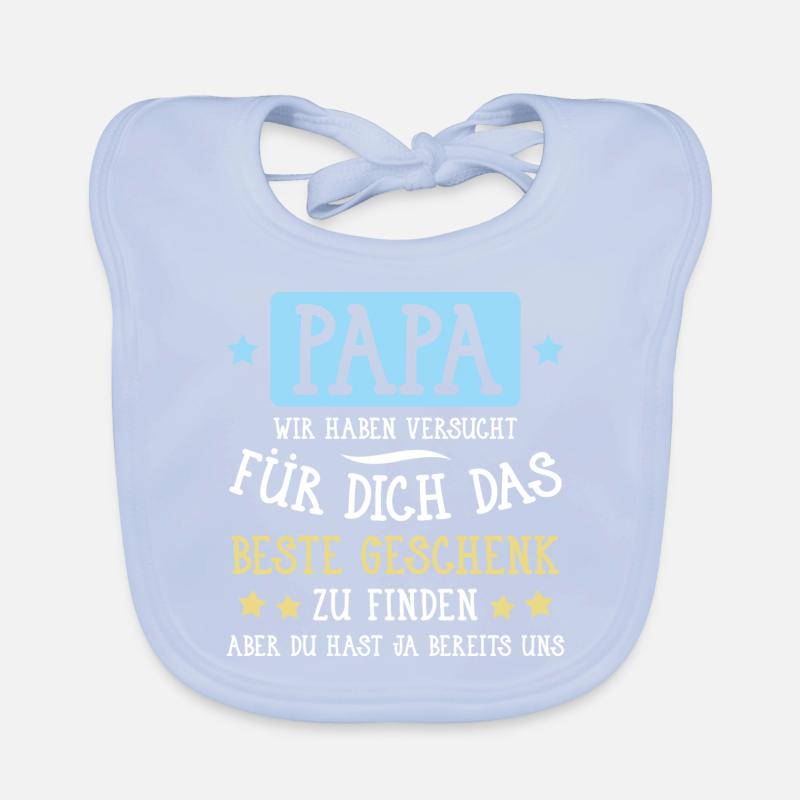 Papa... für dich das beste Geschenk... Baby Bio-Lätzchen