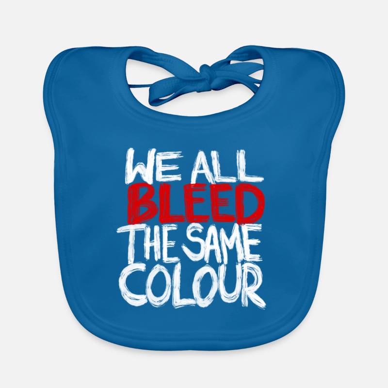 We All Bleed The Same Colour Baby Bio-Lätzchen