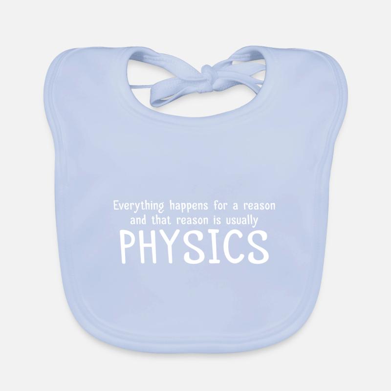 Everything happens for a Reason Physik Geschenk Baby Bio-Lätzchen
