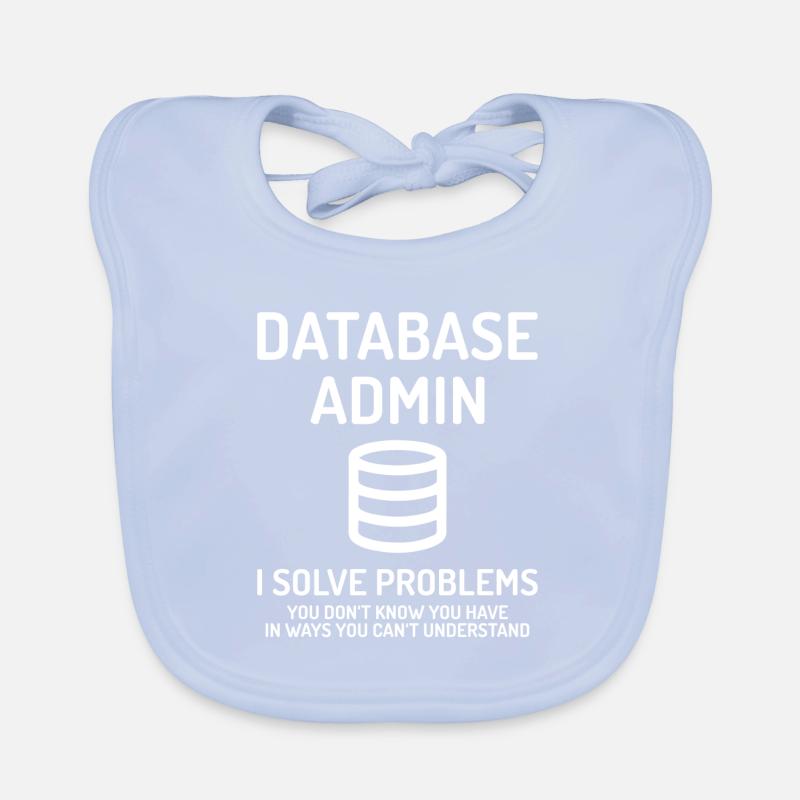 Database Admin i solve Problems Geschenk Baby Bio-Lätzchen