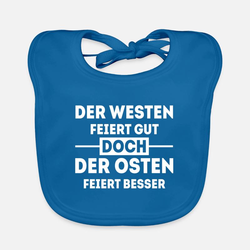 Der Westen feiert gut doch der Osten feiert besser Baby Bio-Lätzchen