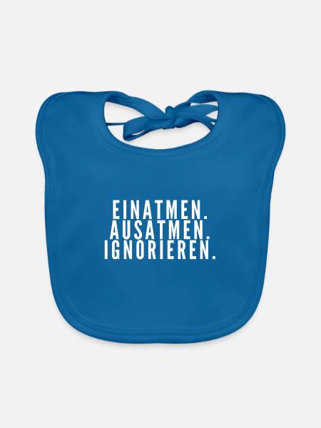 Einatmen. Ausatmen. Ignorieren. Geschenkidee - Baby Bio-Lätzchen - Pfauenblau