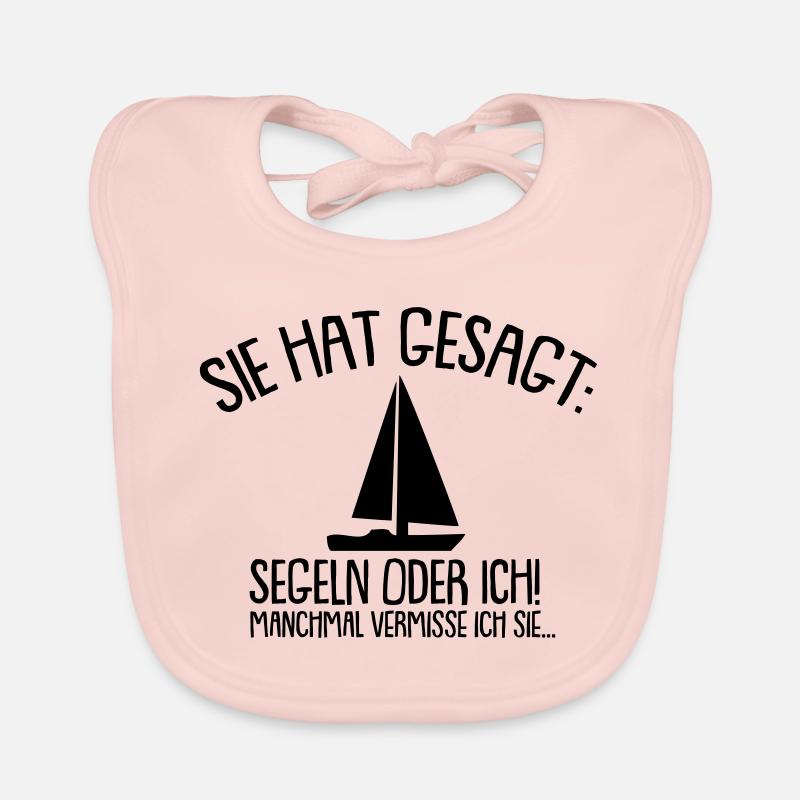 Sie hat gesagt Segeln oder ich Baby Bio-Lätzchen