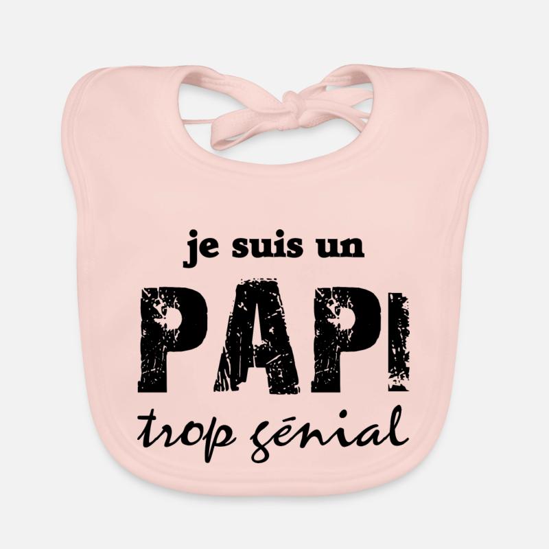 je suis un papi trop génial Bavoir bio Bébé