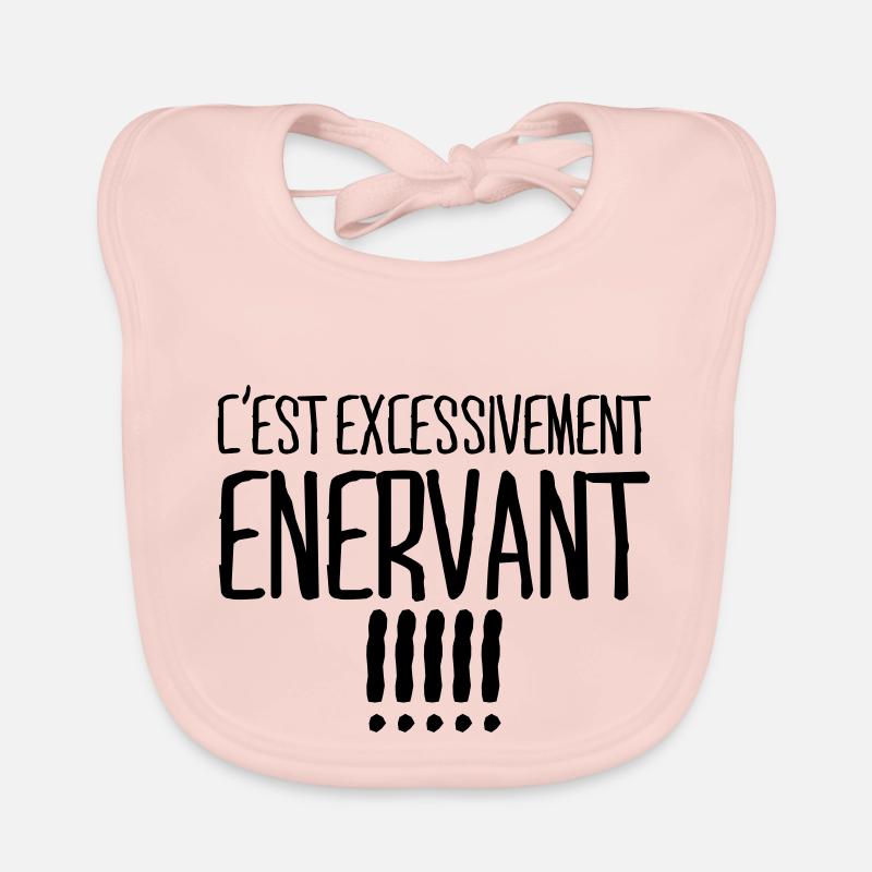 C'est excessivement énervant Bavoir bio Bébé