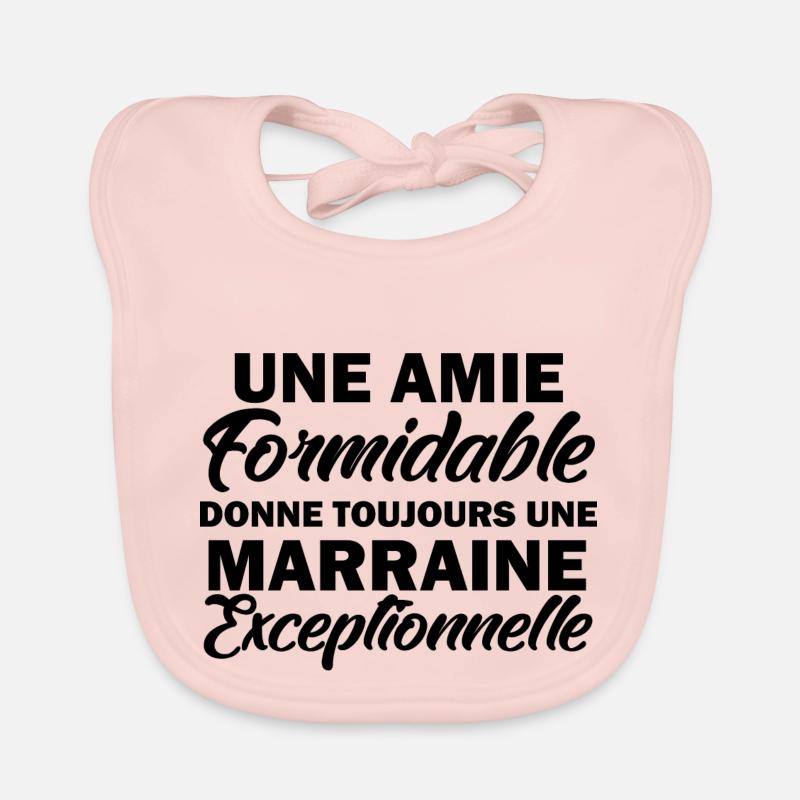 amie formidable donne une marraine exceptionnelle Bavoir bio Bébé