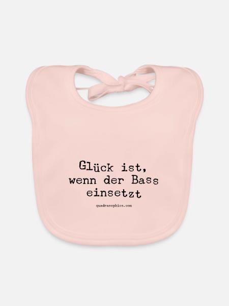 Glück ist, wenn der Bass einsetzt. - Baby Bio-Lätzchen - Rose