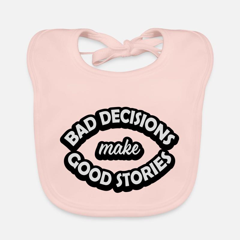 bad decisions great stories Organic Baby Bibs