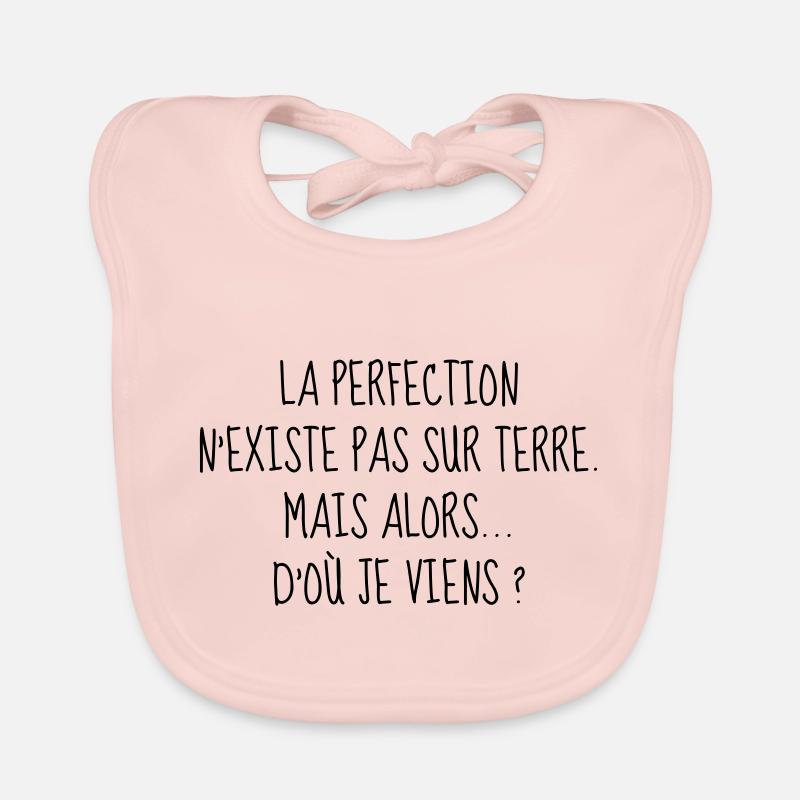 Perfection - Parfait - Citation - Humour - Comique - Bavoir bio Bébé - rose