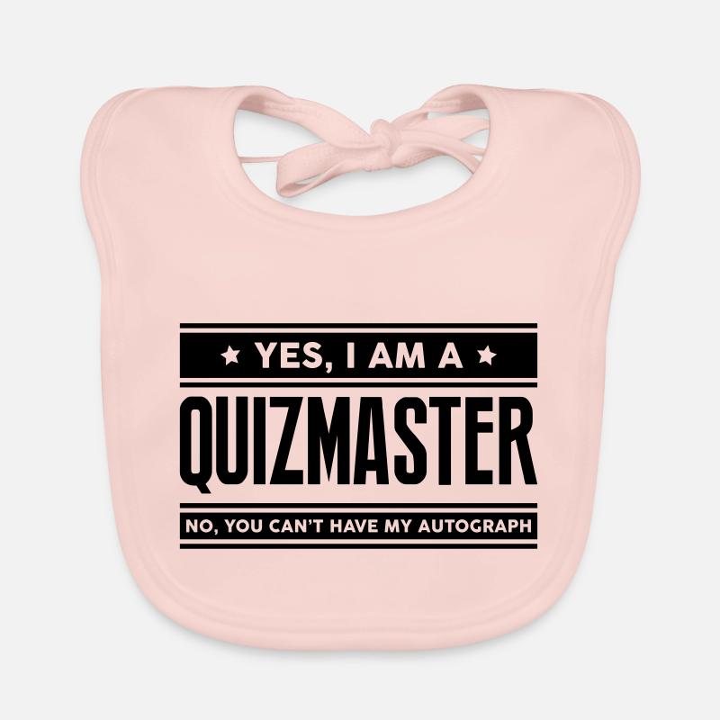 Yes I am a quizmaster no you cant have a Organic Baby Bibs