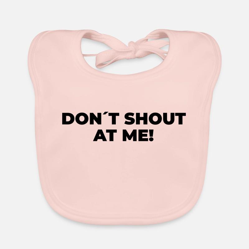 Ne me criez pas dessus - Déclaration imprimée Bavoir bio Bébé