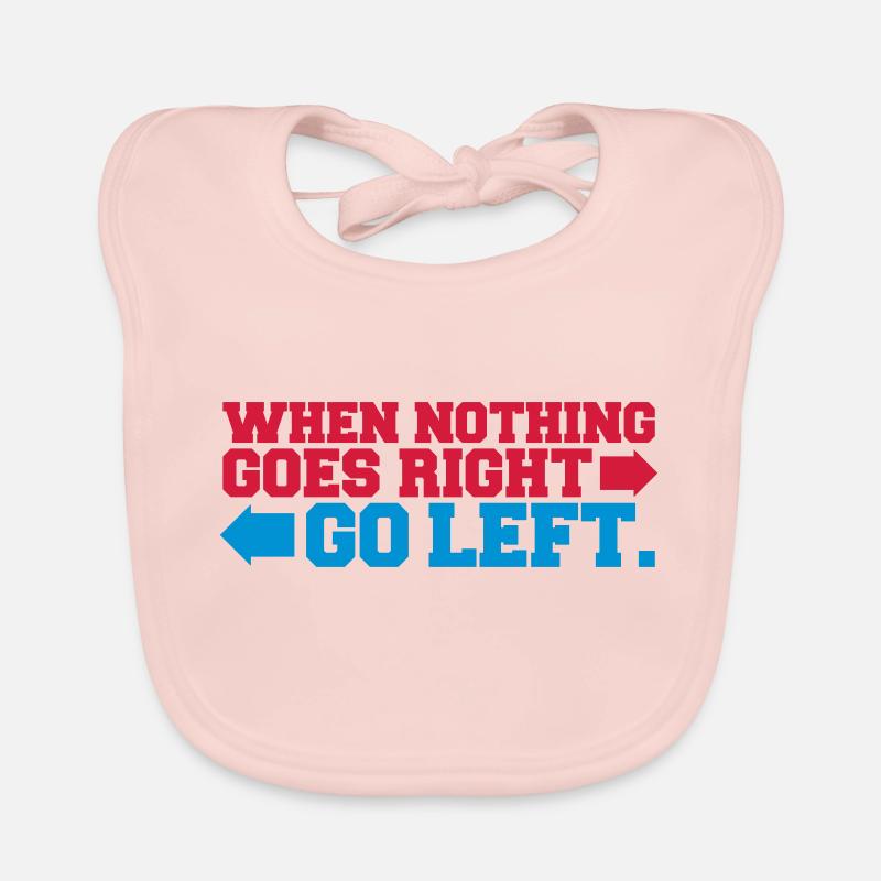 when nothing goes right go left arrows saying logo Organic Baby Bibs