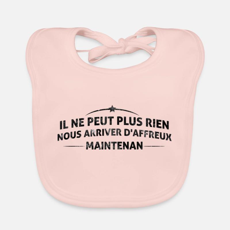 cité de la peur Il ne peut plus rien humour - Bavoir bio Bébé - rose