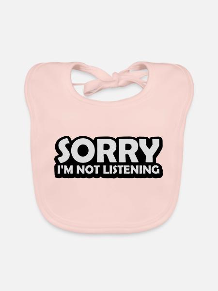sorry im not listening - Baby Bio-Lätzchen - Rose - Vorne