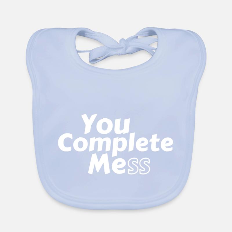 You Complete Mess Organic Baby Bibs