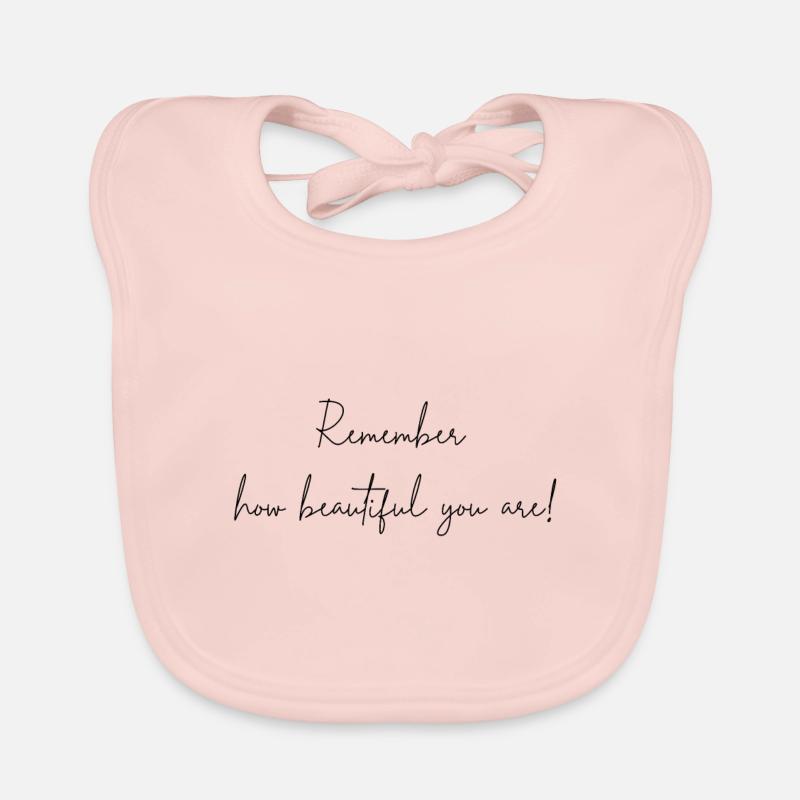 Remember how beautiful you are! Organic Baby Bibs