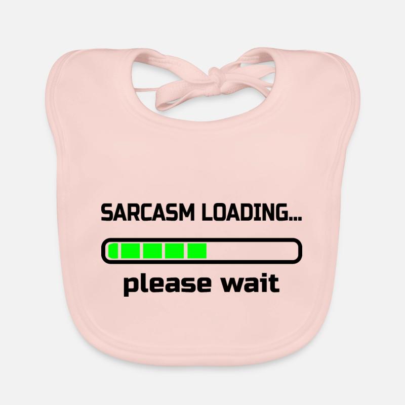 sarcasm loading… please wait. Humor Organic Baby Bibs