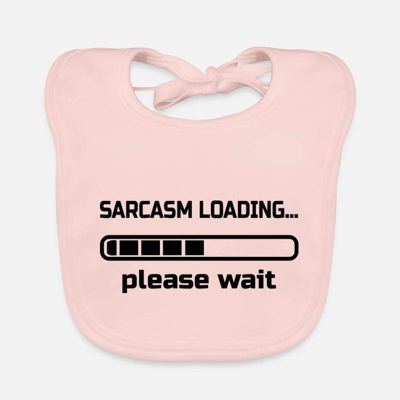 sarcasm loading… please wait. Humor Organic Baby Bibs