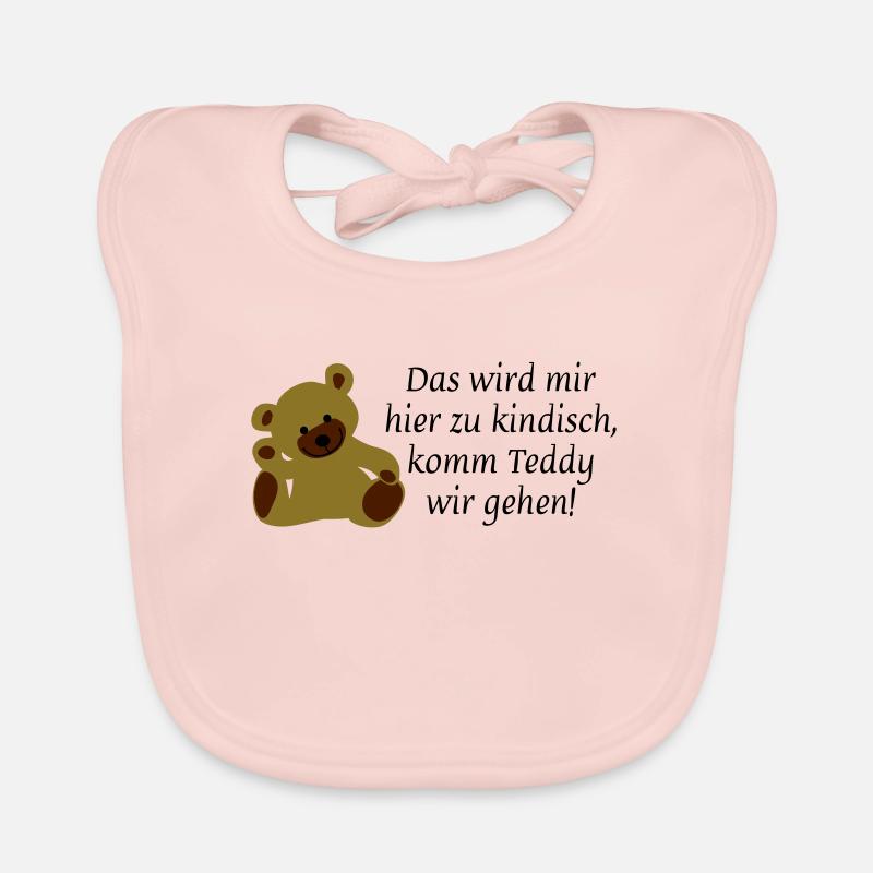 Das wird mir hier zu kindisch komm Teddy wir gehen - Baby Bio-Lätzchen - Rose