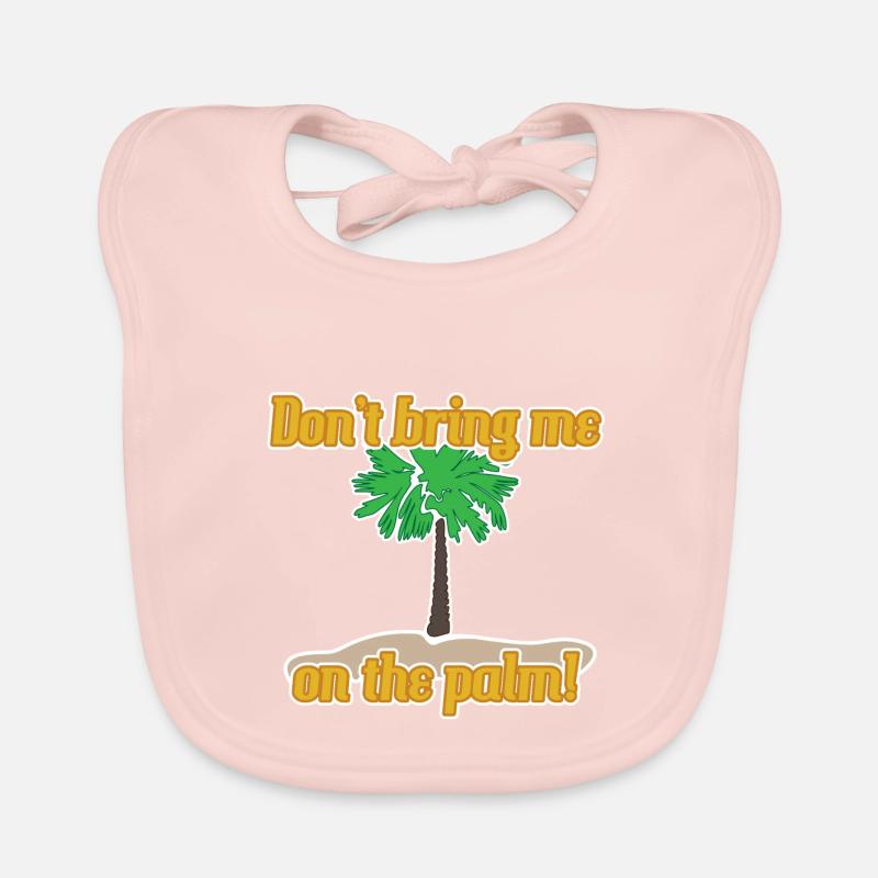 Don't put me on the palm tree Organic Baby Bibs