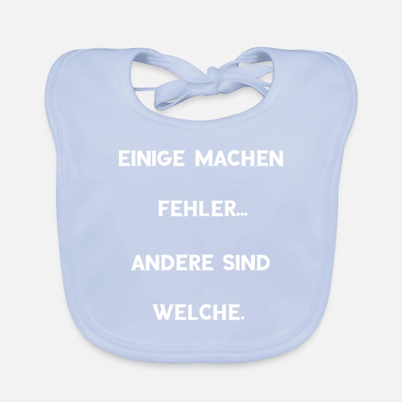 Einige machen Fehler... Andere sind welche. Spruch Baby Bio-Lätzchen