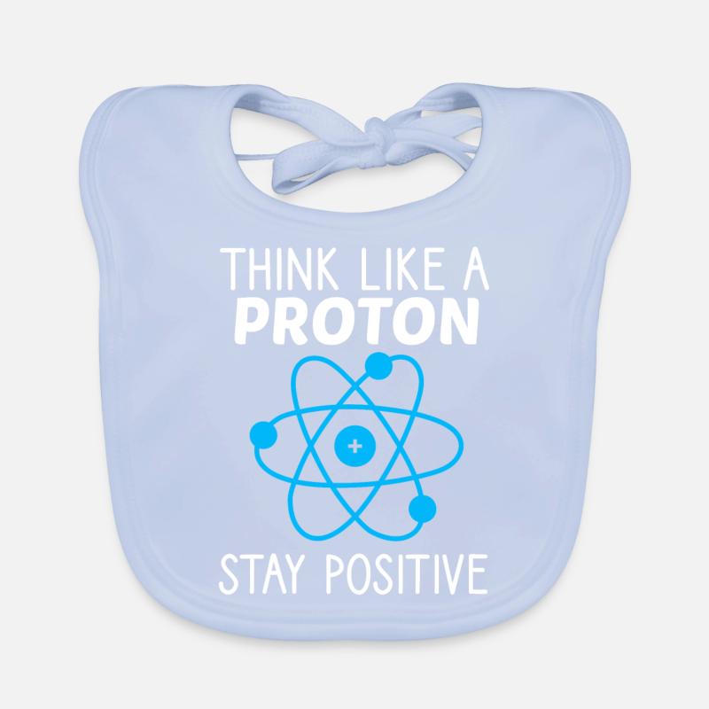 Think like a Proton Stay Positive physicien Sort Bavoir bio Bébé