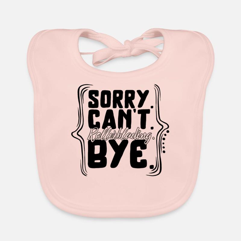 Rollerblades Shirt, Sorry Can't Rollerblading Bye Organic Baby Bibs
