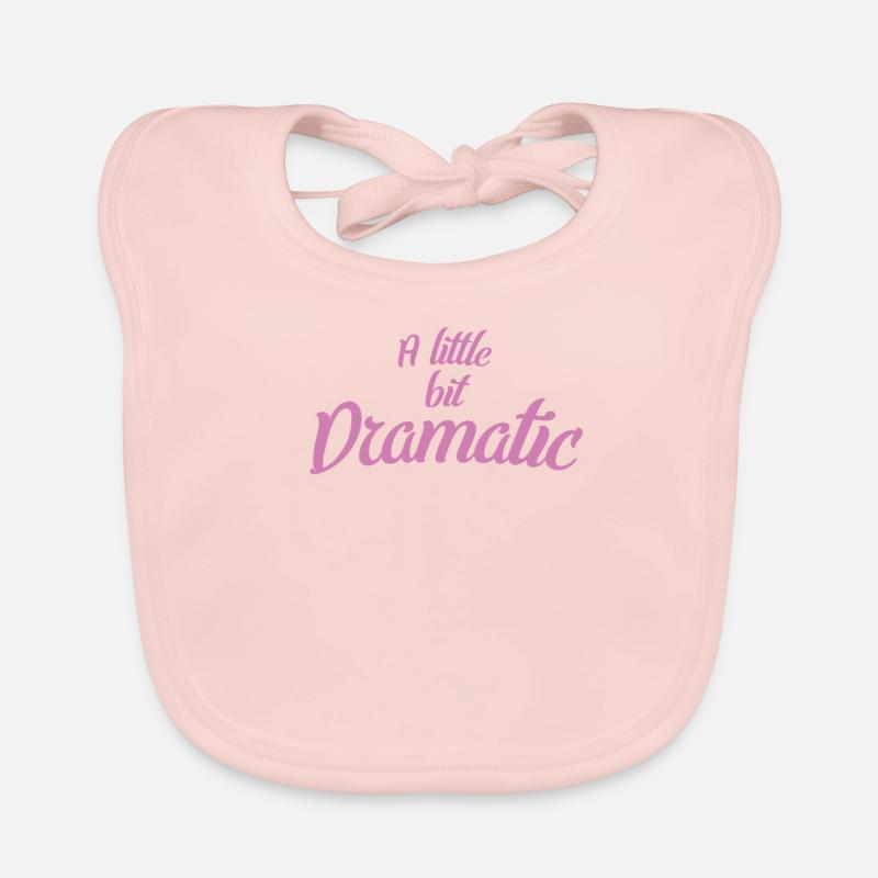 A Bit Dramatic Girl Women's Girlfriend Organic Baby Bibs