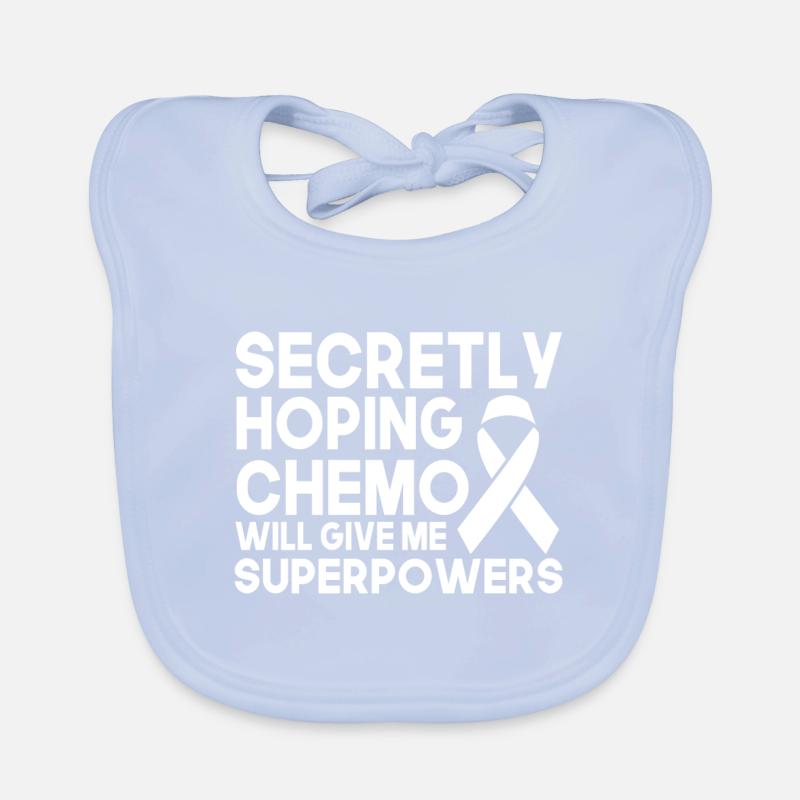Heimlich Hofft Chemo Wird Mir Superkräfte Geben Baby Bio-Lätzchen
