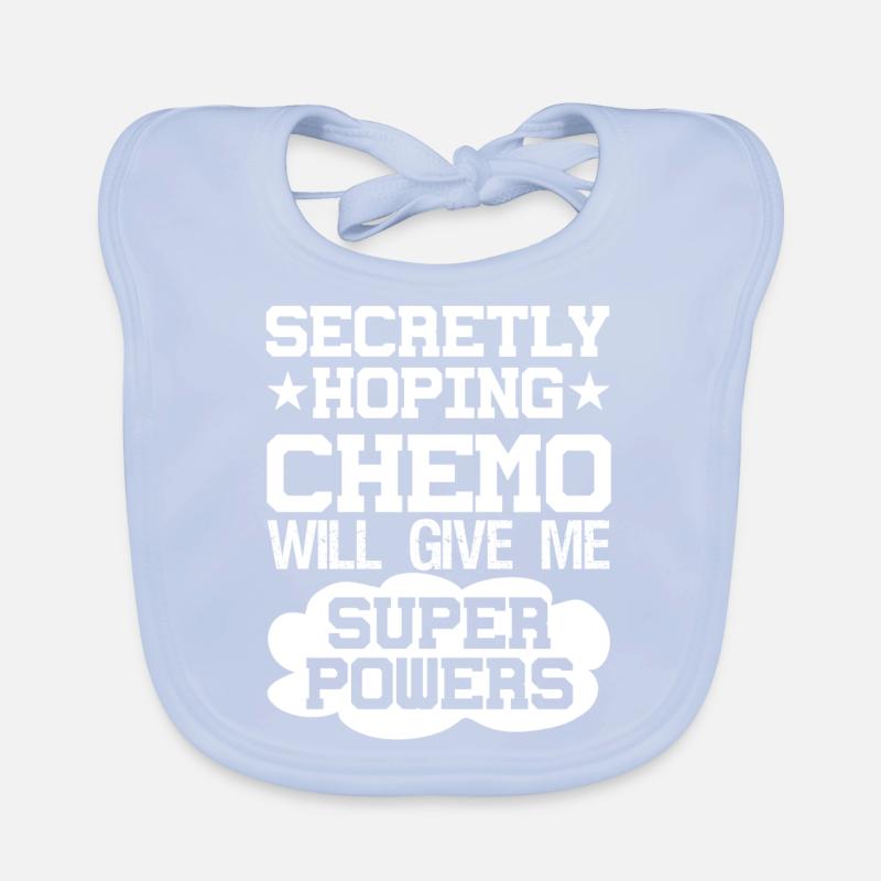 Heimlich Hofft Chemo Wird Mir Superkräfte Geben Baby Bio-Lätzchen