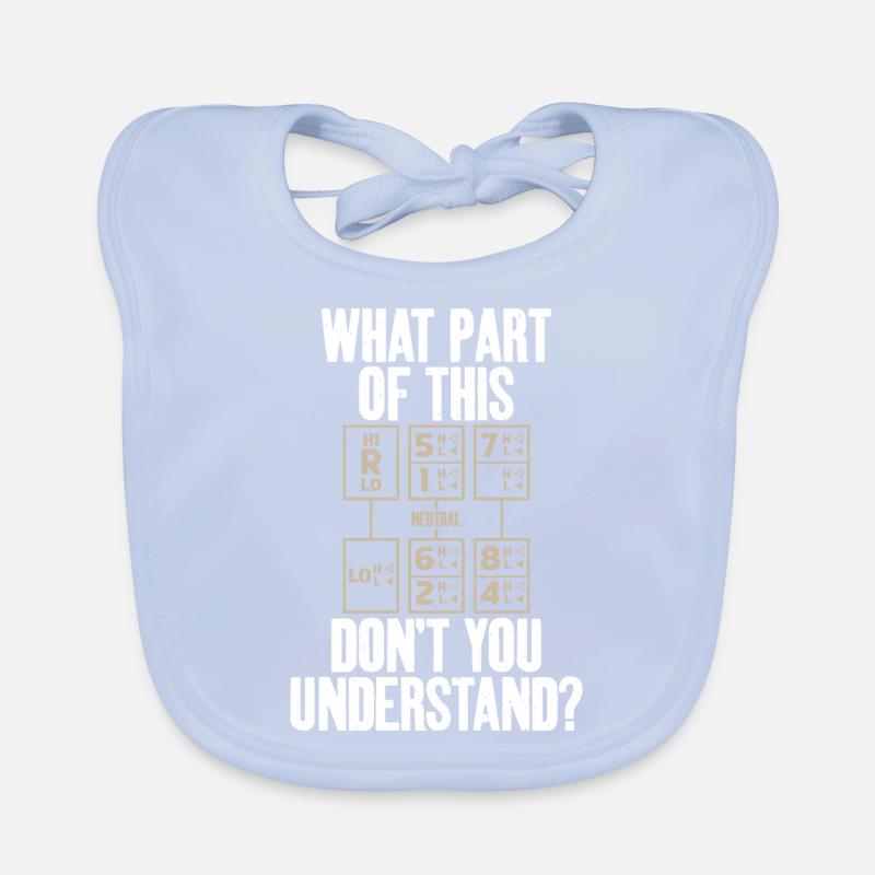 What Part Do You Understand Not Tow Trucker Driver Organic Baby Bibs