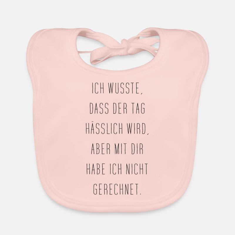 Ich Wusste Dass Der Tag Hässlich Wird Baby Bio-Lätzchen